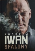 Andrzej Iwan, Krzysztof Stanowski - Spalony