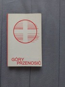 GÓRY PRZENOSIĆ Mieczysław Maliński