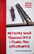 W. Szczęśny, Metodyka badań pedagogicznych i pisania prac dyplomowych 