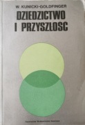Dziedzictwo i przyszłość. W. Kunicki-Goldfinger. 1976