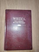 Wiedza Która prowadzi do życia wiecznego książka religijna 