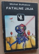 Michał Bułhakow –  Fatalne jaja 