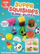 Tessa Sillars-Powell - Super Squishies, Slime i Putty - jak NOWA
