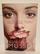 Będziesz tam? Guillaume Musso