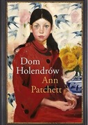 Dom Holendrów. Ann Patchett