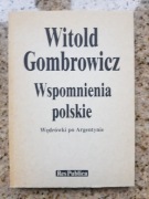 Witold Gombrowicz - Wspomnienia polskie. Wędrówki po Argentynie