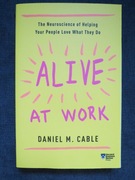 Daniel M. Cable - Alive At Work