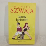 Stateczna i postrzelona. Monika Szwaja