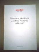 Informator o projekcie "Archiwa Przełomu 1989-1991"