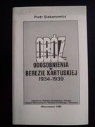 Obóz odosobnienia w Berezie Kartuskiej 1934- 1939- Piotr Siekanowicz 