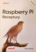 Raspberry Pi. Receptury. Wydanie III Simon Monk