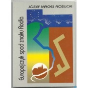 Europejczyk spod znaku Rodła - Roślicki Maciej Józef