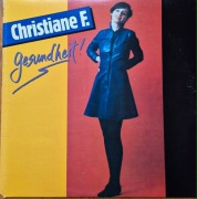 CHRISTIANE F -  GESUNDHEIT!