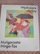 Wędrujące obrazy. Małgorzata Mirga-Tas