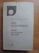 Ernst Cassirer - Esej o człowieku / Wstęp do filozofii kultury