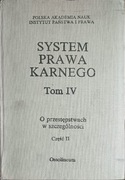 System prawa karnego tom IV cz. II O przestępstwach w szczeg. Ossolineum