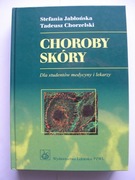 Choroby skóry dla studentów medycyny Jabłońska Chorzelski