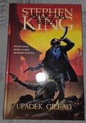 Mroczna Wieża: Upadek Gilead (Stephen King)