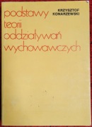 Podstawy teorii oddziaływan wychowawczych, Krzysztof Konarzewski