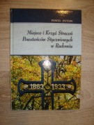 Paweł Puton Miejsce i Krzyż Straceń Powstańców Styczniowych w Radomiu