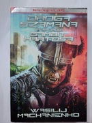 Droga Szamana Etap Drugi "Wasilij Machanienko