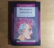 Wewnątrz subkultury - Daniel Muggleton  1. Wydanie
