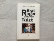 Brat Roger założyciel Taize Kathryn Spink