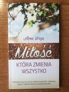 Miłość która zmienia wszystko Alina Wieja