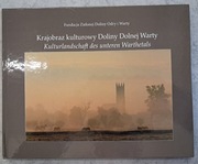 Krajobraz kulturowy Doliny Dolnej Warty Piotr Chara