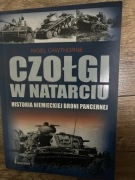 Czołgi w natarciu. Historia niemieckiej broni pancernej Nigel Cawthorne