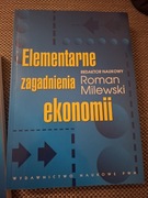 Elementarne zagadnienia ekonomii, Podstawy Ekonomii Roman Milewski 