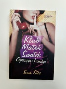 Klub Matek Swatek. Operacja: Londyn - Ewa Stec KSiążka