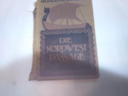 Roald Amundsen Die Nordwest-Passage książka