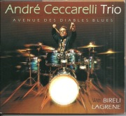 ANDRE CECCARELLI TRIO with BIRELI LAGRENE...