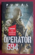 Operator 594 GROM Siła determinacja adrenalina PUWAL Puwalski