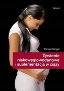 Żywienie niskowęglowodanowe i suplementacja w ciąży Tomasz Dangel