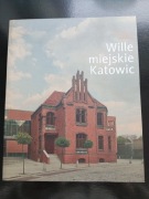 Wille miejskie Katowic Katarzyna Łakomy NOWA 