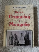 Przez Urianchaj i Mongolię Kamil Giżycki