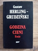 Godzina cieni Eseje Herling-Grudziński