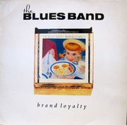 THE BLUES BAND BRAND LOYALTY (1982)