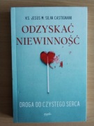 ODZYSKAĆ NIEWINNOŚĆ ks. Jesus M. Silva Castignani