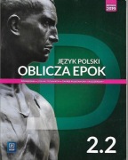 Język Polski - Oblicza Epok 2.2