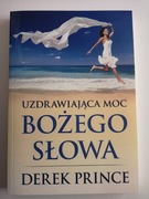 Uzdrawiająca moc Bożego Słowa Derek Prince