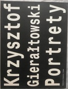 Krzysztof Gierałtowski PORTRETY