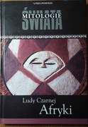 Ludy czarnej Afryki - Mitologie Świata 