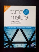 Teraz matura. Matematyka. Zbiór zadań i zestawów maturalnych. Nowa Era