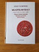 Władysław Biały 1327/1333-20 luty 1388, Józef Śliwiński