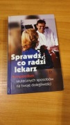 Sprawdź co radzi lekarz