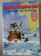 Bigos tropików. Zdzisław Szczepaniak