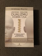 Unosząc zasłonę dualizmu dobra i zła Moritz Andreas